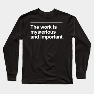 The Work Is Mysterious & Important, Severance Long Sleeve T-Shirt